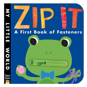 Zip It: A First Book of Fasteners Hardcover