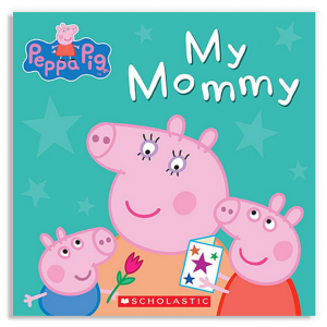 Peppa Pig My Mommy Hardcover