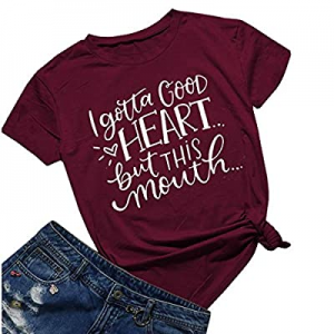 Women Teen Girls Funny Graphic T Shirt I Gotta Good Heart But This Mouth Letter Printed Tees Tops ..