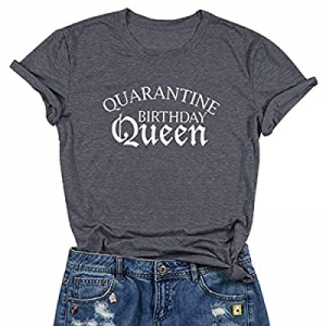 Quarantine Birthday Queen Graphic T Shirt Womens Teen Girls Funny Sayings Short Sleeve Tee Tops no..