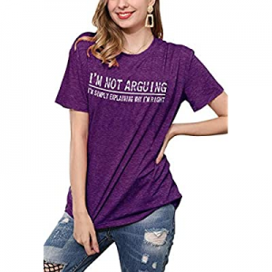 I'm Not Arguing Funny Womens T Shirt Casual Short Sleeve Sarcastic Tops Shirt now 50.0% off 