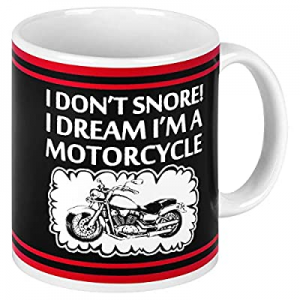 50.0% off I Don't Snore I Dream I'm a Motorcycle Funny Coffee Mug Motorcycle Gag Gifts for Biker L..