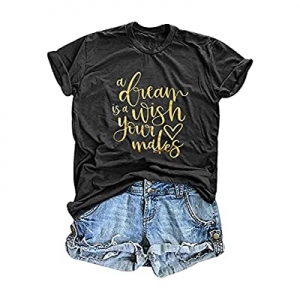 10.0% off A Dream is a Wish Your Heart Makes Shirt Women Funny Letter Top Cute Graphic Summer Shor..