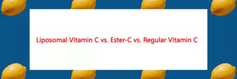 Liposomal Vitamin C vs. Ester-C vs. Regular Vitamin C: What's the Difference? Which Should I Choose?