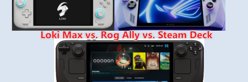 Loki Max vs. Rog Ally vs. Steam Deck: Comparison and Reviews 2024