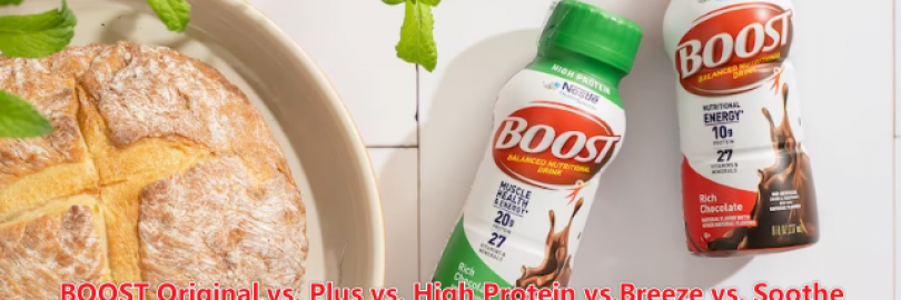 BOOST Original vs. Plus vs. High Protein vs. Breeze vs. Soothe: Differences and Reviews 2024