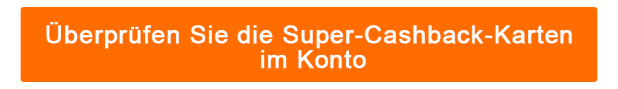 2. Der endgültige erhöhte Cashback basiert auf der Super-Cashback-Rate 2. Der endgültige erhöhte Cashback basiert auf der Super-Cashback-Rate