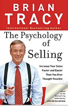 The Psychology of Selling: Increase Your Sales Faster and Easier Than You Ever Thought Possible The Psychology of Selling: Increase Your Sales Faster and Easier Than You Ever Thought Possible
