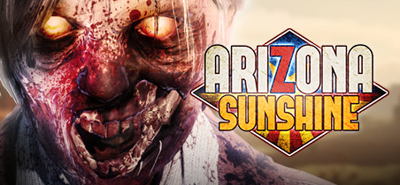 《亚利桑那阳光》- <Arizona Sunshine> 《亚利桑那阳光》-<Arizona Sunshine>