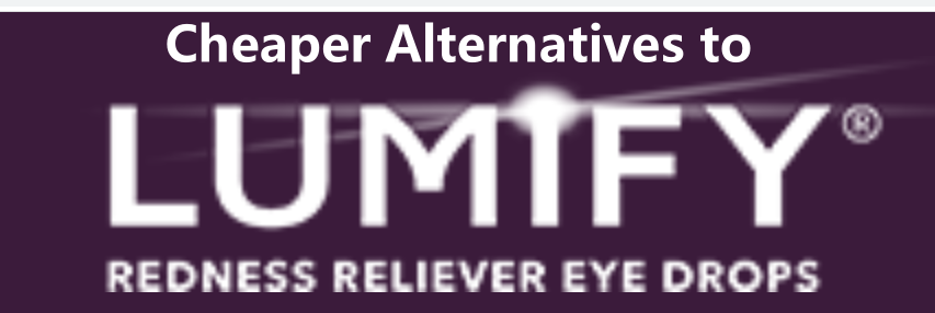 5 Cheaper Alternatives to LUMIFY Redness Reliever Eye Drops in 2024